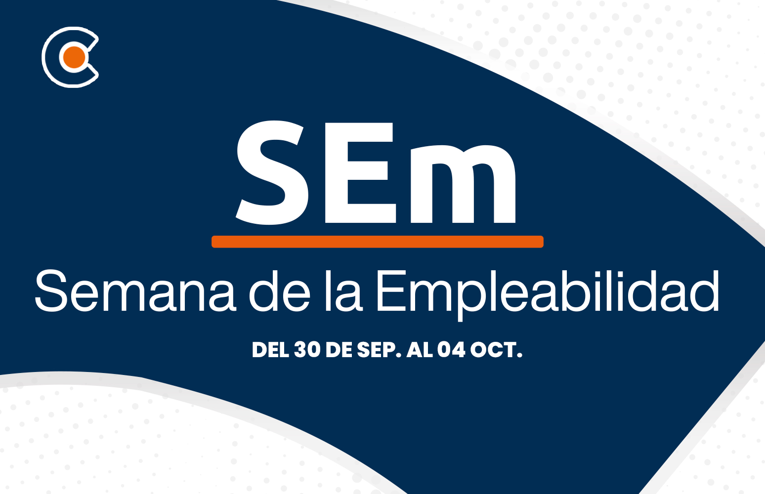 Este lunes inicia la Semana de la Empleabilidad (SEm) con el fin de fortalecer las oportunidades laborales